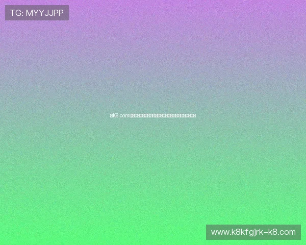 在K8.com凯发游戏官网注册账号，轻松开启您的专业博彩娱乐新篇章